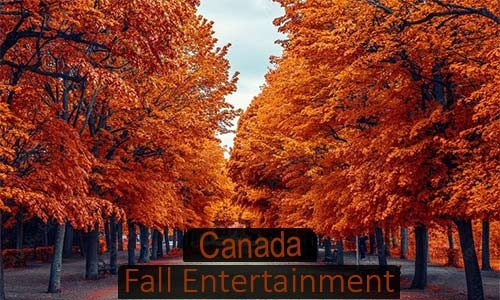 Canada Fall Entertainments