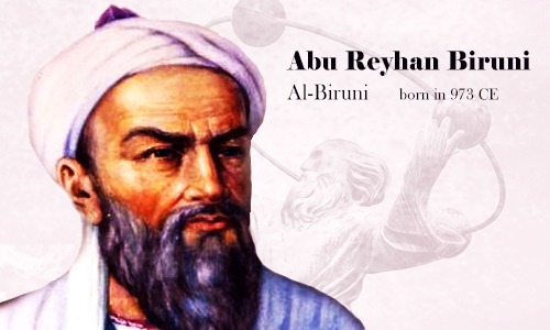 The Life of Abu Reyhan Biruni (Al-Biruni)